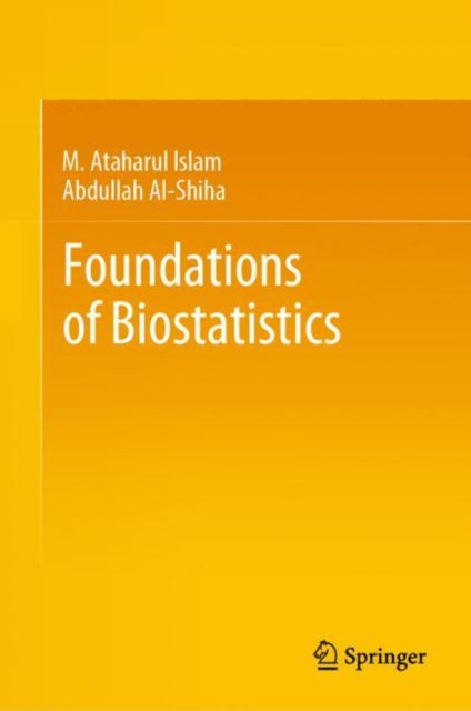 Book cover of: Foundations of Biostatistics. By: M. Ataharul Islam
