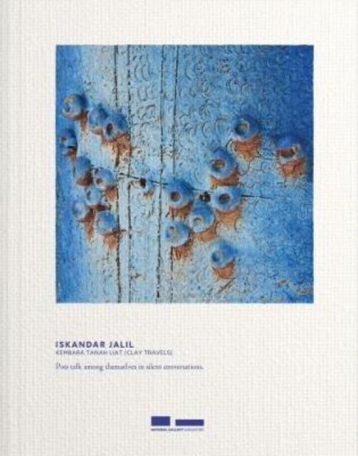 Book cover of: Iskandar Jalil: Kembara Tanah Liat (Clay Travels). By: Iskandar Jalil