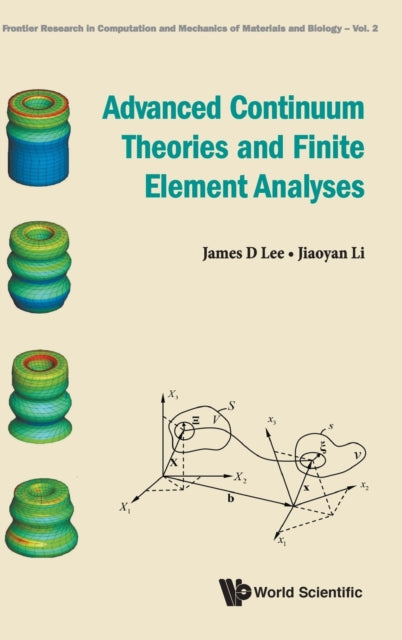 Book cover of: Advanced Continuum Theories And Finite Element Analyses. By: James D. Lee