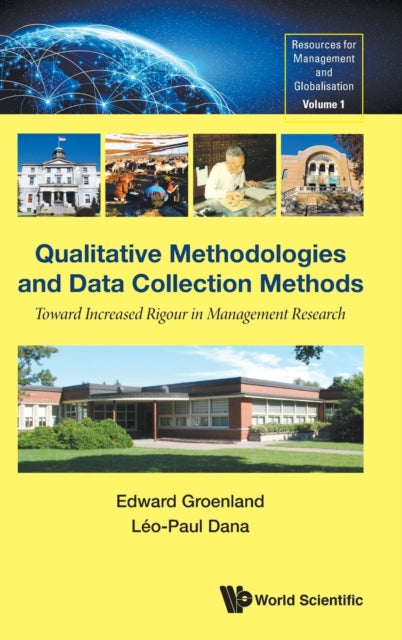 Book cover of: Qualitative Methodologies And Data Collection Methods: Toward Increased Rigour In Management Research. By: Edward Groenland
