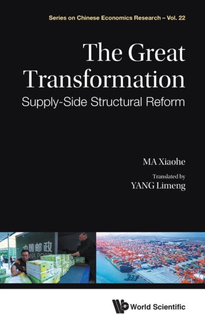 Book cover of: Great Transformation, The: Supply-side Structural Reform. By: Xiaohe Ma