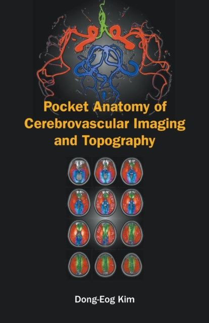 Book cover of: Pocket Anatomy Of Cerebrovascular Imaging And Topography. By: Dong-Eog Kim