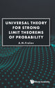 Book cover of: Universal Theory For Strong Limit Theorems Of Probability. By: A. N. Frolov