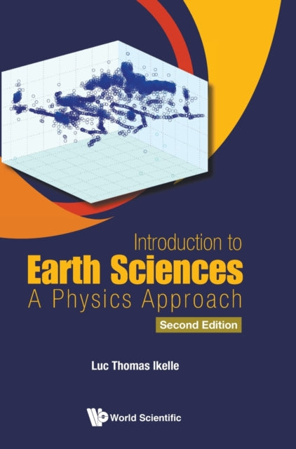 Book cover of: Introduction To Earth Sciences: A Physics Approach. By: Luc Thomas Ikelle