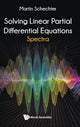 Book cover of: Solving Linear Partial Differential Equations: Spectra. By: Martin Schechter
