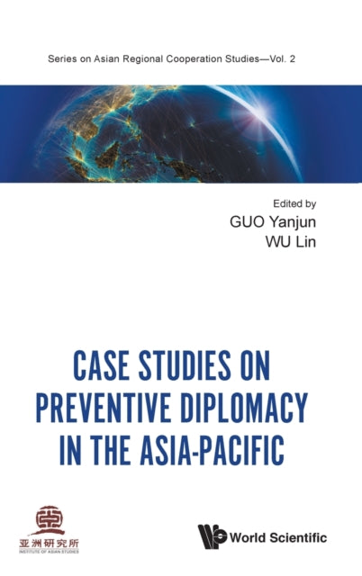 Book cover of: Case Studies On Preventive Diplomacy In The Asia-pacific. By: Yanjun Guo