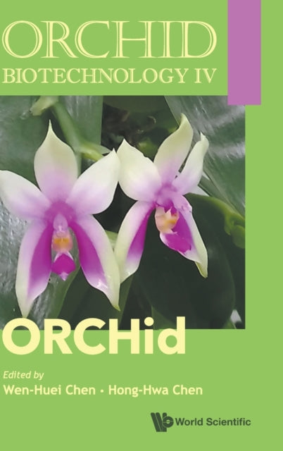 Book cover of: Orchid Biotechnology Iv. By: Wen-Huei Chen