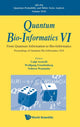 Book cover of: Quantum Bio-informatics Vi: From Quantum Information To Bio-informatics - Proceedings Of Quantum Bio-informatics 2014. By: Luigi Accardi