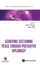 Book cover of: Achieving Sustaining Peace Through Preventive Diplomacy. By: Yanjun Guo