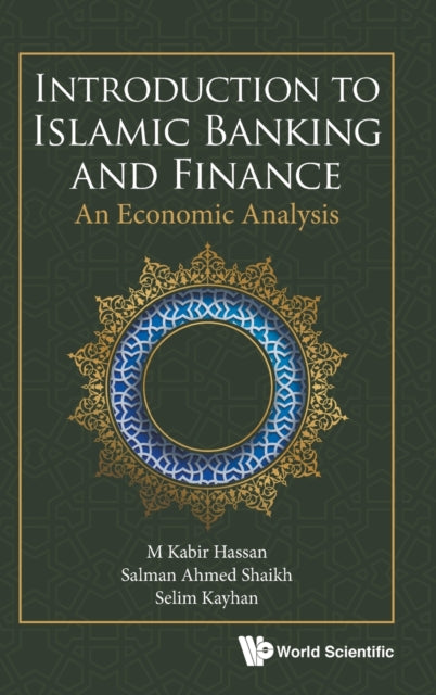 Book cover of: Introduction To Islamic Banking And Finance: An Economic Analysis. By: Kabir Hassan