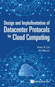 Book cover of: Design And Implementation Of Datacenter Protocols For Cloud Computing. By: Alex X. Liu