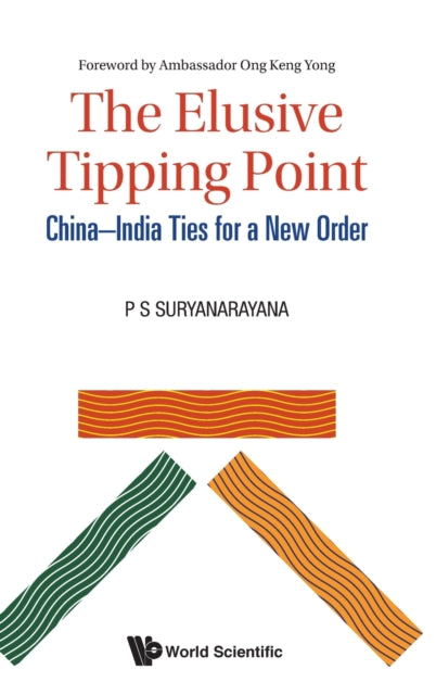 Book cover of: Elusive Tipping Point, The: China-india Ties For A New Order. By: P. S. Suryanarayana