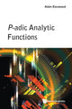 Book cover of: P-adic Analytic Functions. By: Alain Escassut