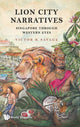 Book cover of: Lion City Narratives. By: Victor R. Savage