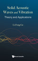 Book cover of: Solid Acoustic Waves And Vibration: Theory And Applications. By: Li-Feng Ge