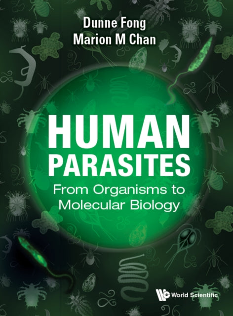 Book cover of: Human Parasites: From Organisms To Molecular Biology. By: Dunne Fong