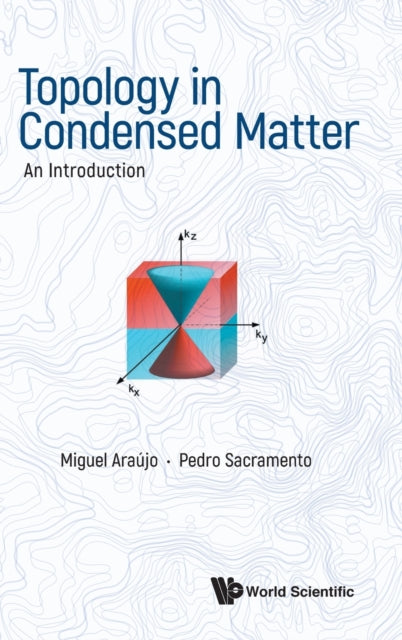 Book cover of: Topology In Condensed Matter: An Introduction. By: Miguel A. N. Araújo