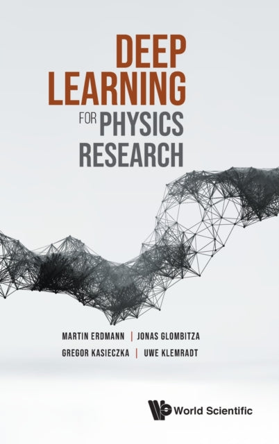 Book cover of: Deep Learning For Physics Research. By: Martin Erdmann