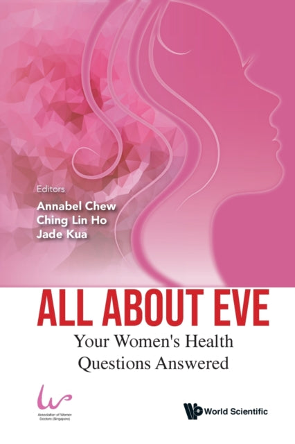 Book cover of: All About Eve: Your Women's Health Questions Answered. By: Annabel Chew