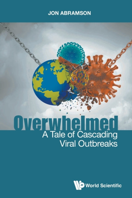 Book cover of: Overwhelmed: A Tale Of Cascading Viral Outbreaks. By: S