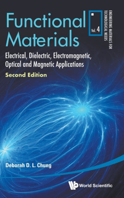 Book cover of: Functional Materials: Electrical, Dielectric, Electromagnetic, Optical And Magnetic Applications. By: Resul Erdagi