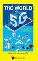 Book cover of: World Of 5g, The - Volume 1: Internet Of Everything. By: Quan Xue