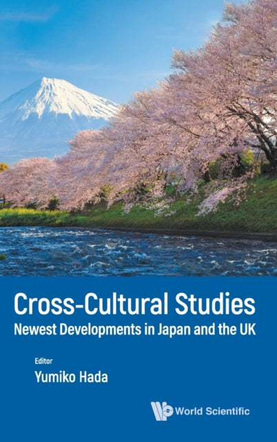 Book cover of: Cross-cultural Studies: Newest Developments In Japan And The Uk. By: Yumiko Hada