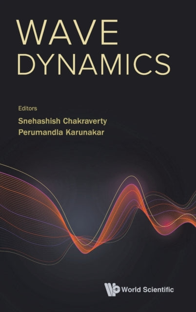 Book cover of: Wave Dynamics. By: Snehashish Chakraverty