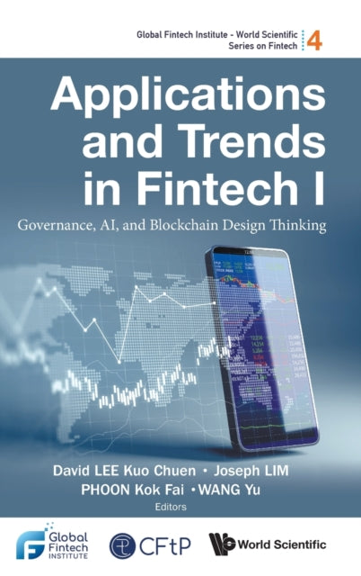 Book cover of: Applications And Trends In Fintech I: Governance, Ai, And Blockchain Design Thinking. By: David Lee