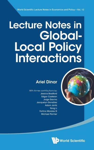 Book cover of: Lecture Notes In Global-local Policy Interactions. By: Ariel Dinar