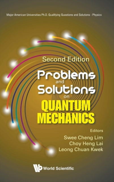 Book cover of: Problems And Solutions On Quantum Mechanics. By: Swee Cheng Lim