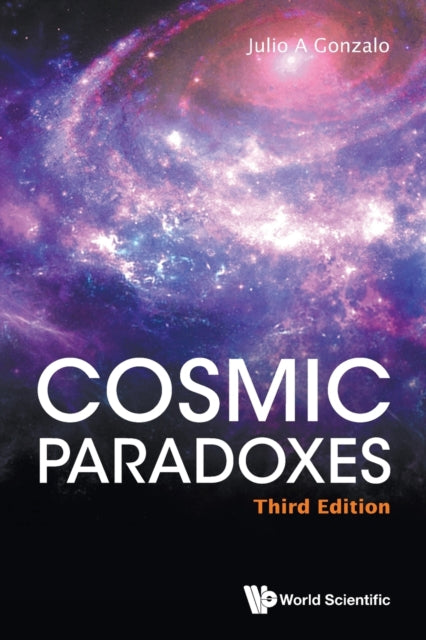 Book cover of: Cosmic Paradoxes (Third Edition). By: Julio A. Gonzalo
