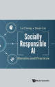 Book cover of: Socially Responsible Ai: Theories And Practices. By: Cheng Lu