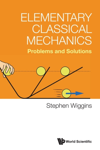 Book cover of: Elementary Classical Mechanics: Problems And Solutions. By: STEPHEN