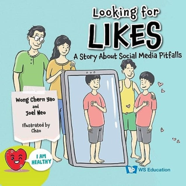 Book cover of: Looking For Likes: A Story About Social Media Pitfalls. By: JOEL
