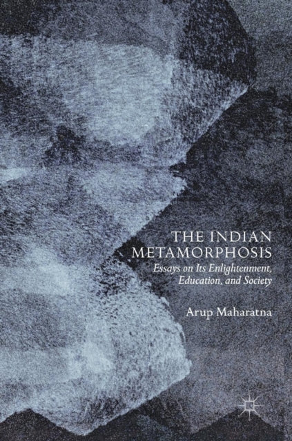 Book cover of: Indian Metamorphosis. By: Arup Maharatna