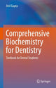 Book cover of: Comprehensive Biochemistry for Dentistry. By: Anil Gupta