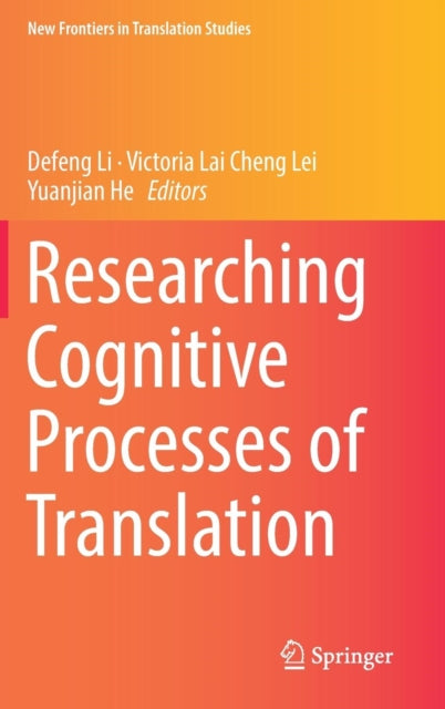 Book cover of: Researching Cognitive Processes of Translation. By: Defeng Li