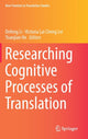 Book cover of: Researching Cognitive Processes of Translation. By: Defeng Li