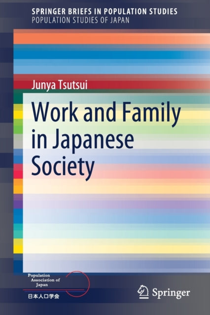 Book cover of: Work and Family in Japanese Society. By: Junya Tsutsui
