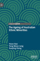 Book cover of: Ageing of Australian Ethnic Minorities. By: Hoon Han