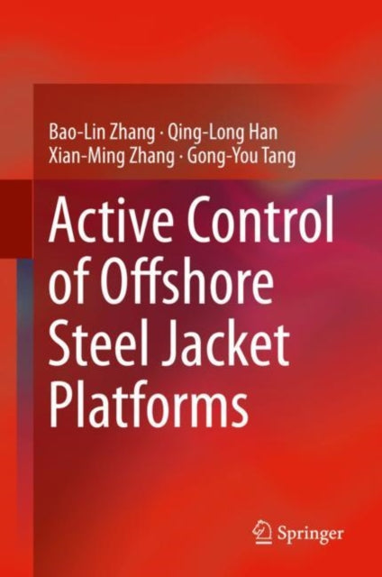 Book cover of: Active Control of Offshore Steel Jacket Platforms. By: Bao-Lin Zhang