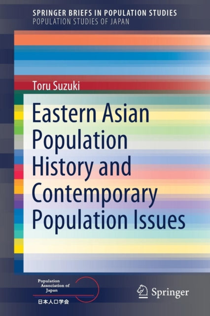 Book cover of: Eastern Asian Population History and Contemporary Population Issues. By: Toru Suzuki