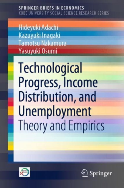 Book cover of: Technological Progress, Income Distribution, and Unemployment. By: Hideyuki Adachi