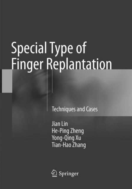 Book cover of: Special Type of Finger Replantation. By: Jian Lin