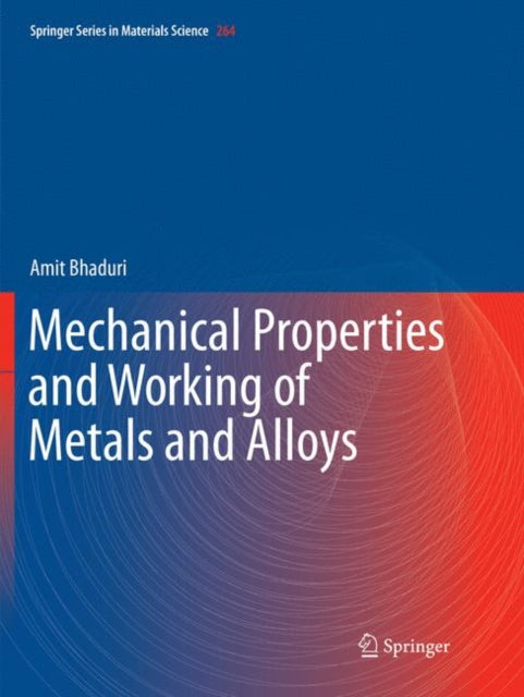 Book cover of: Mechanical Properties and Working of Metals and Alloys