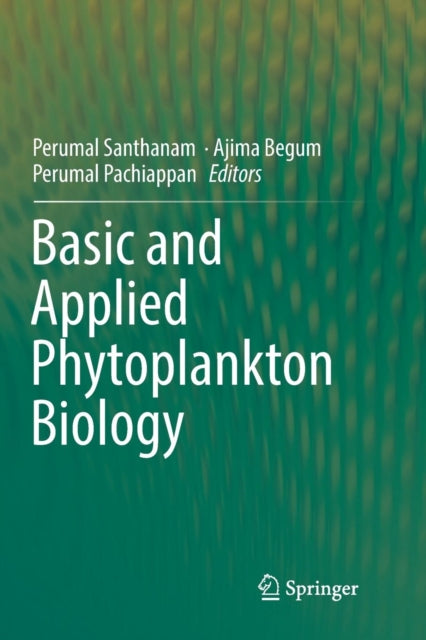 Book cover of: Basic and Applied Phytoplankton Biology. By: Perumal Santhanam