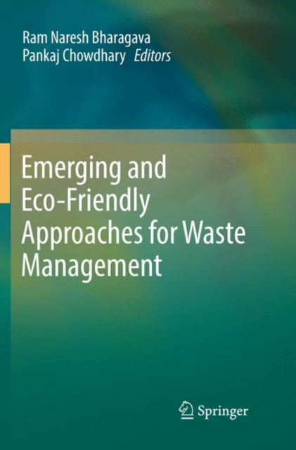 Book cover of: Emerging and Eco-Friendly Approaches for Waste Management. By: Ram Naresh Bharagava