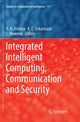 Book cover of: Integrated Intelligent Computing, Communication and Security