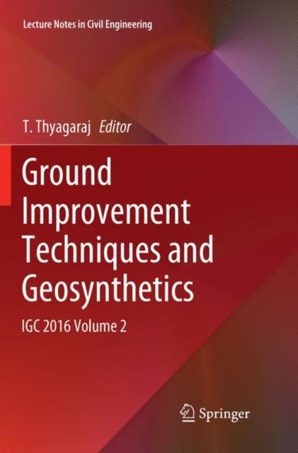 Book cover of: Ground Improvement Techniques and Geosynthetics. By: T Thyagaraj